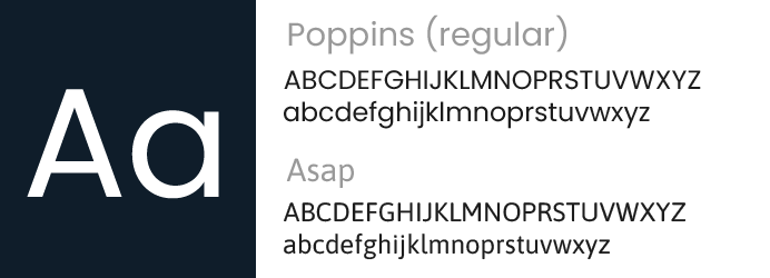 Typography - two fonts: Poppins(regular) and Asap Typography